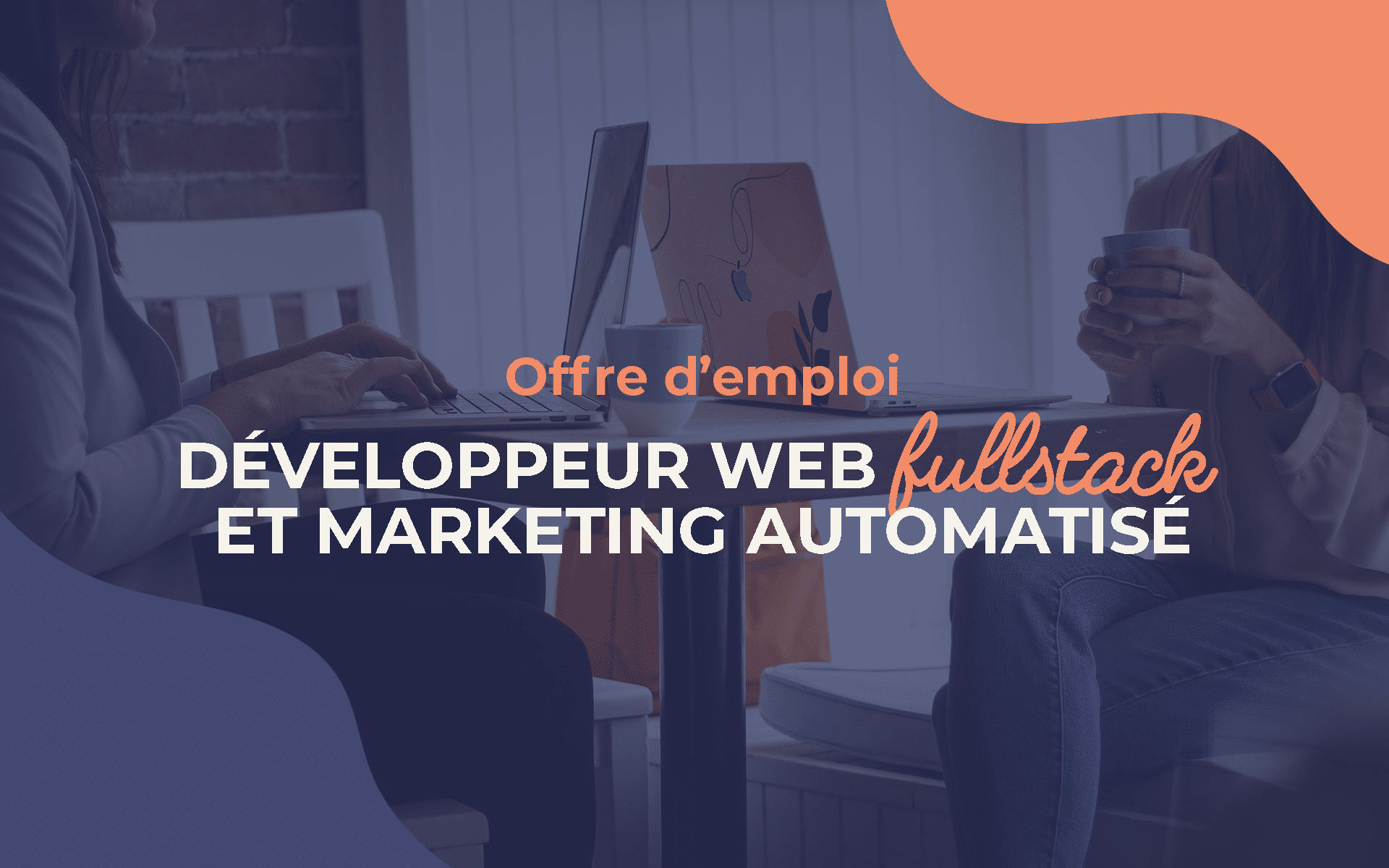 Développeur Web Fullstack et marketing automatisé